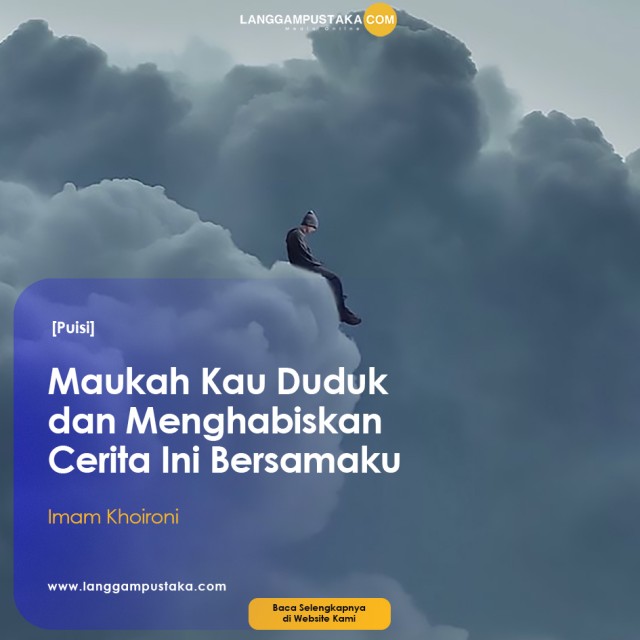 Maukah Kau Duduk dan Menghabiskan Cerita Ini Bersamaku